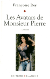 Les avatars de Monsieur Pierre