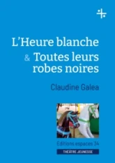 L''heure blanche & Toutes leurs robes noires