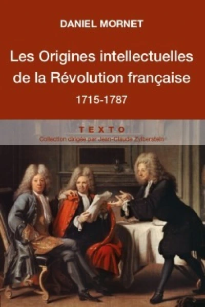 Les Origines intellectuelles de la Révolution française : 1715-1787
