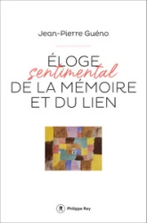 Éloge sentimental de la mémoire et du lien