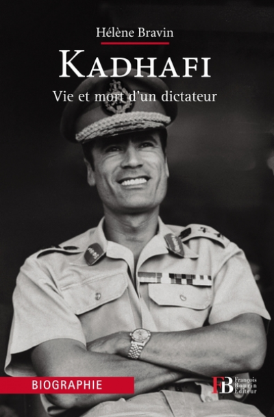Kadhafi vie et mort d un dictateur