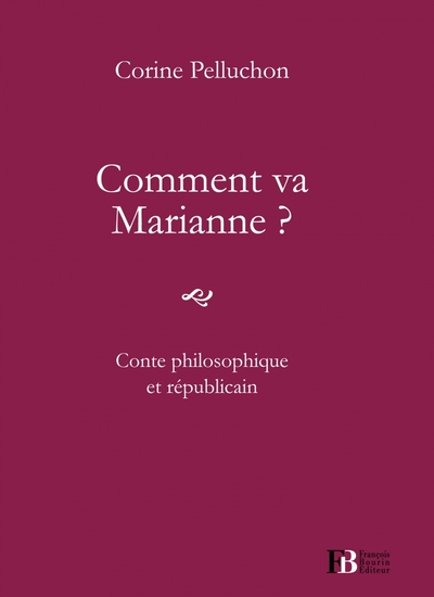 Comment va Marianne ? - Conte philosophique et républicain