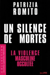 Un silence de mortes : La violence masculine occultée