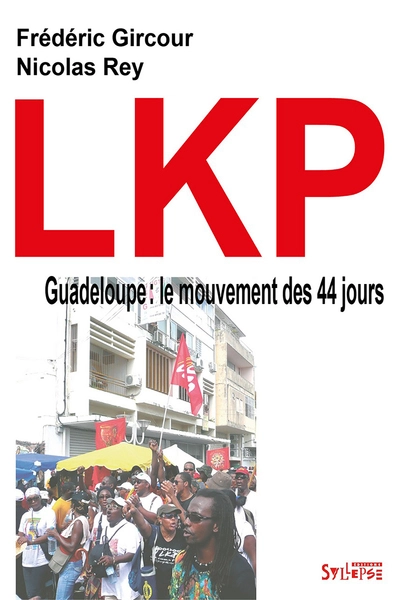 LKP Guadeloupe : le mouvement des 44 jours