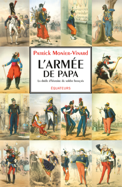 L'armée de papa ou la drôle d'histoire du soldat français