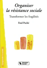Organiser la résistance sociale transformer les fragilités