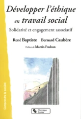 Développer l'éthique en travail social solidarité et engagement associatif