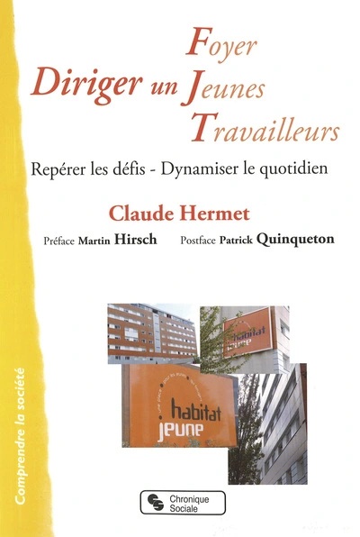 Diriger un foyer de jeunes travailleurs repérer les défis, dynamiser le quotidien