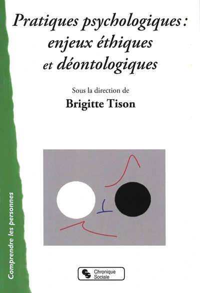 Pratiques psychologiques, enjeux éthiques et déontologiques