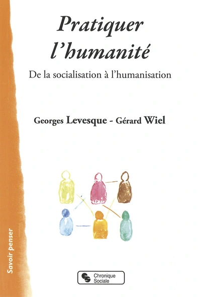 Pratiquer l'humanité de la socialisation à l'humanisation