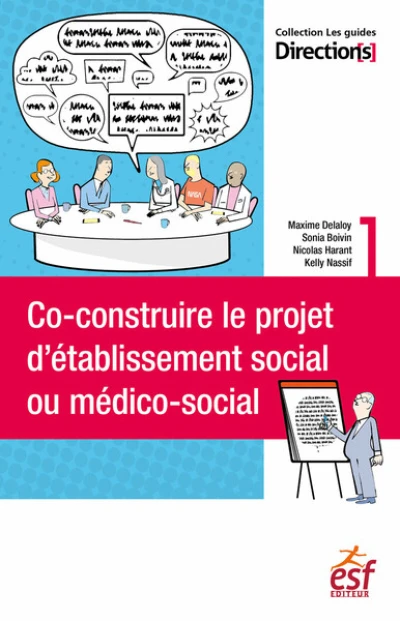 Co-construire le projet d'établissement social ou médico-social