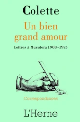 Un bien grand amour : Lettres à Musidora (1908-1953)