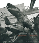 La mort et les statues. Photographies de Pierre Jahan.