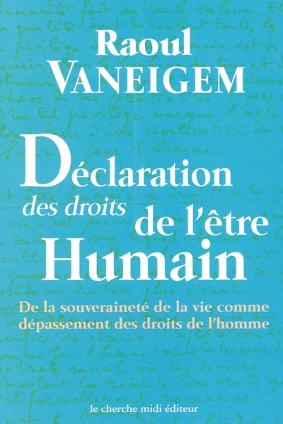 Déclaration des droits de l'être Humain : de la souveraineté de la vie comme dépassement des droits de l'homme