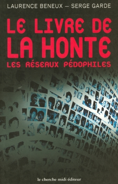 Le Livre de la honte : Les réseaux pédophiles