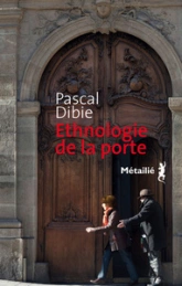 Ethnologie de la porte : Des passages et des seuils