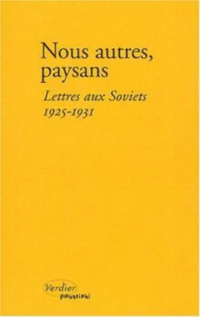 Nous autres, paysans : Lettres aux Soviets, 1925-1931