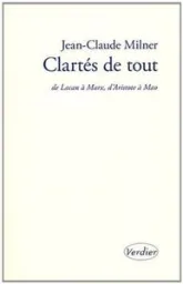 Clartés de tout : De Lacan à Marx, d'Aristote à Mao