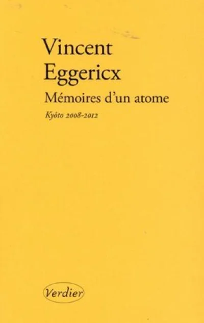 Mémoires d'un atome : Kyôto 2008-2012