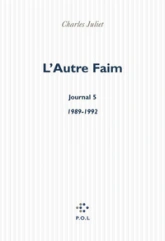 Journal, tome 5 : L'Autre faim (1989-1992)