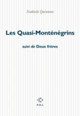 Les Quasi-Monténégrins/Deux frères