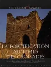La fortification au temps des croisades