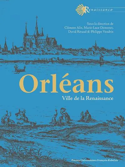 Orléans, ville de la renaissance