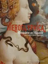 Hieroglyphica: Cléopâtre et l'Egypte, entre France et Italie à la Renaissance