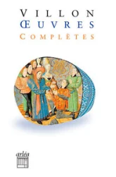 Lais, Testament, Poésies diverses avec Ballades en jargon : Edition bilingue français-français médiéval