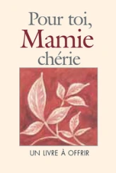 POUR TOI, MAMIE CHERIE GF