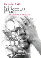 Dieu, les Focolari et moi