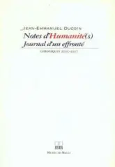 Notes d'Humanité(s) : Journal d'un effronté, Chroniques 2003-2007
