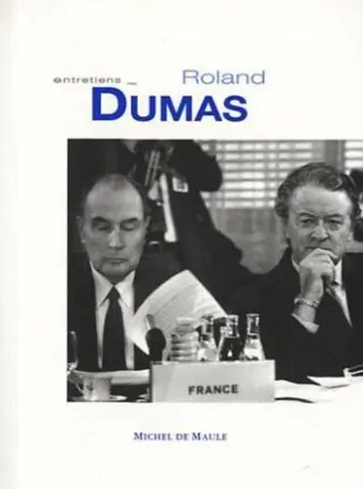 ENTRETIENS  ROLAND DUMAS