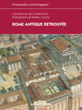 Rome antique retrouvée : L'Urbs, Ostie, Villa Hadriana, Palestrina, Villa de Tibère