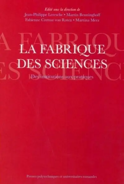 La fabrique des sciences