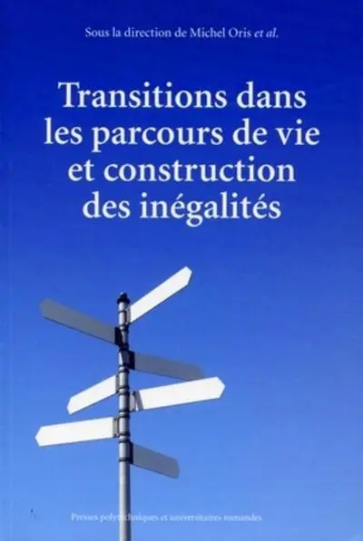 Transitions dans les parcours de vie et construction des inégalités