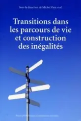 Transitions dans les parcours de vie et construction des inégalités