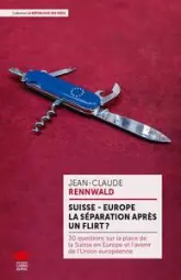 Suisse - Europe : la séparation après un flirt ?