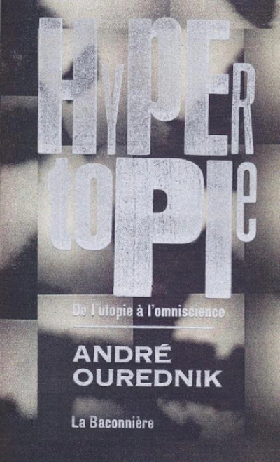 Hypertopie : De l'utopie à l'omniscience