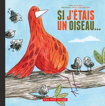 Si j'étais un oiseau