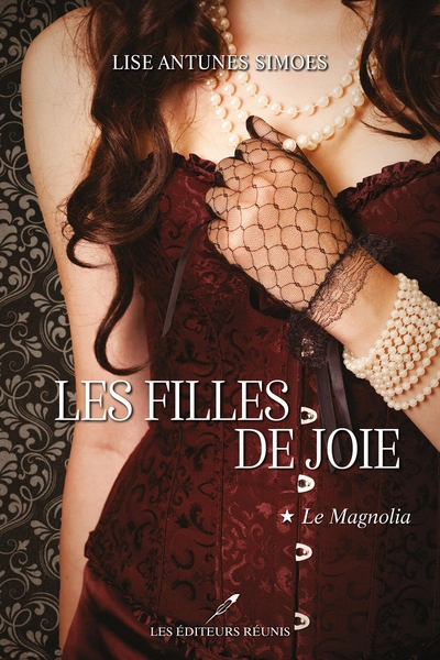 Les filles de joie, tome 1 : Le Magnolia