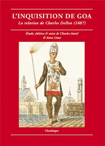 L' Inquisition de Goa : La Relation de Charles Dellon, 1687