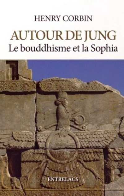Autour de Jung - Le bouddhisme et la Sophia