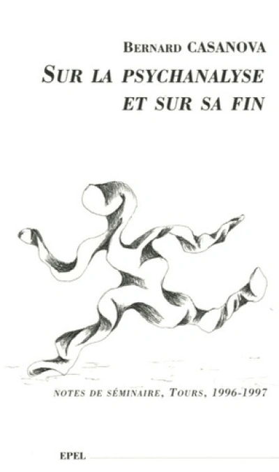 SUR LA  PSYCHANALYSE ET SUR SA FIN