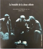 La brutalité de la chose offerte