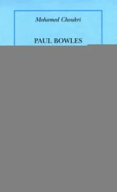 Paul Bowles le reclus de Tanger