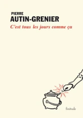 C'est tous les jours comme ça : Les dernières notes d'Anthelme Bonnard