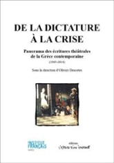 De la dictature à la crise : Panorama des écritures théâtrales de la Grèce contemporaine (1965-2014)