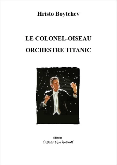 Le colonel-oiseau - Orchestre Titanic