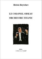 Le colonel-oiseau - Orchestre Titanic